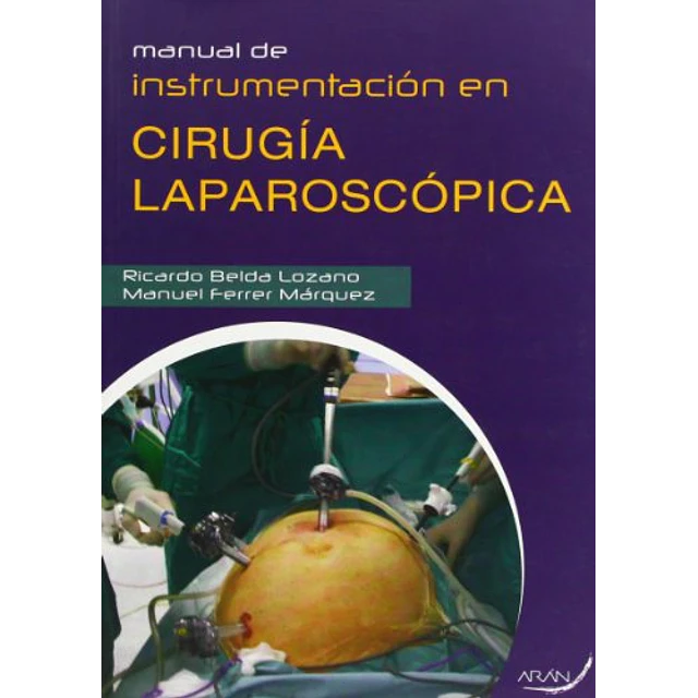 Manual de instrumentación en cirugía laparoscópica