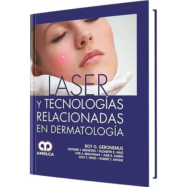 Laser y Tecnologías Relacionadas en Dermatología