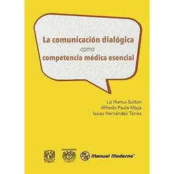 La Comunicación Dialógica como Competencia Médica Esencial