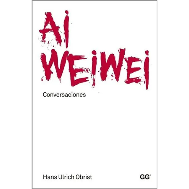 Conversaciones Ai Wei Wei
