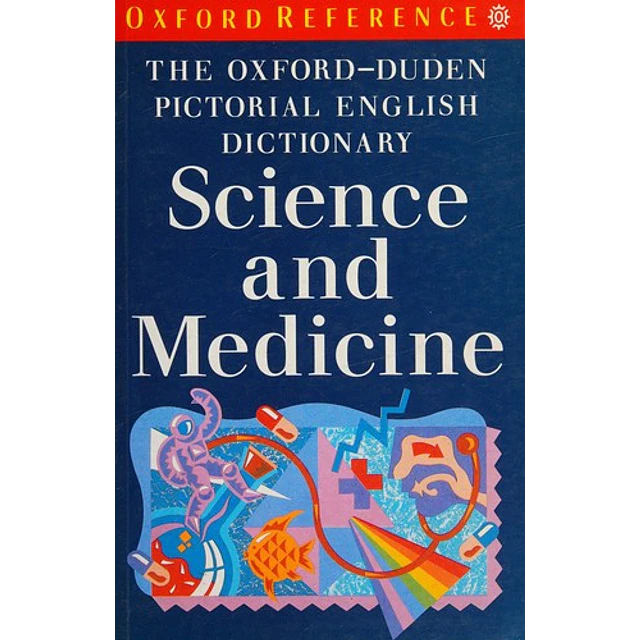 The oxford Duden pictorial English dictonary Science and medicine