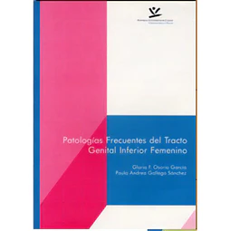 Patologías Frecuentes del Tracto Genital Inferior Femenino