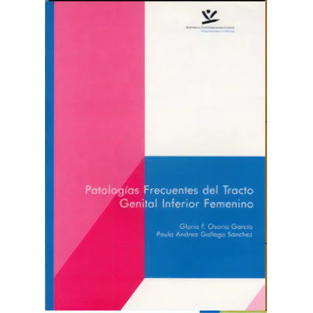 Patologías Frecuentes del Tracto Genital Inferior Femenino
