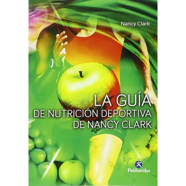 La guía de nutrición deportiva de Nancy Clark