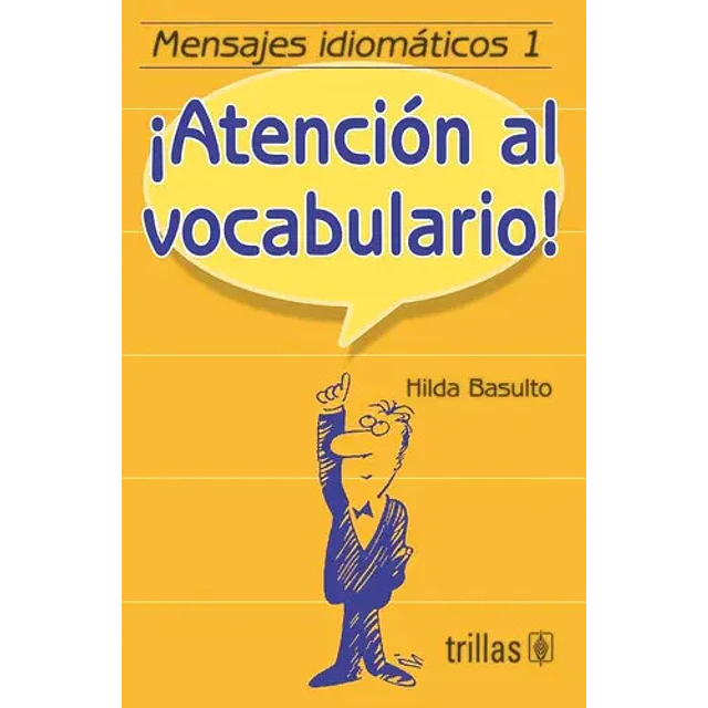 Mensajes idiomáticos 1 ¡Atención al Vocabulario !