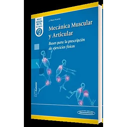 Mecánica muscular y articular. Bases para la prescripción de ejercicios físicos