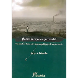 ¿Somos la especie equivocada?