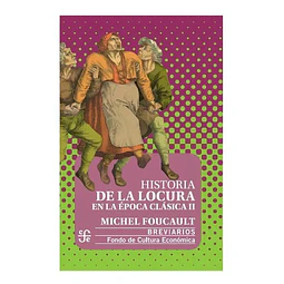 Historia de la Locura en la época clásica - 2 Tomos