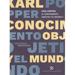 Karl Popper El Conocimiento Objetivo y el Mundo 3