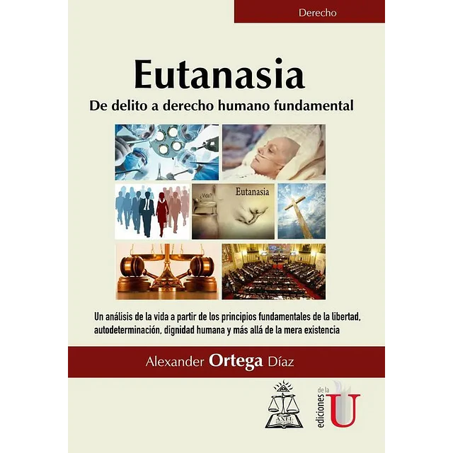 Eutanasia de delito a derecho humano fundamental