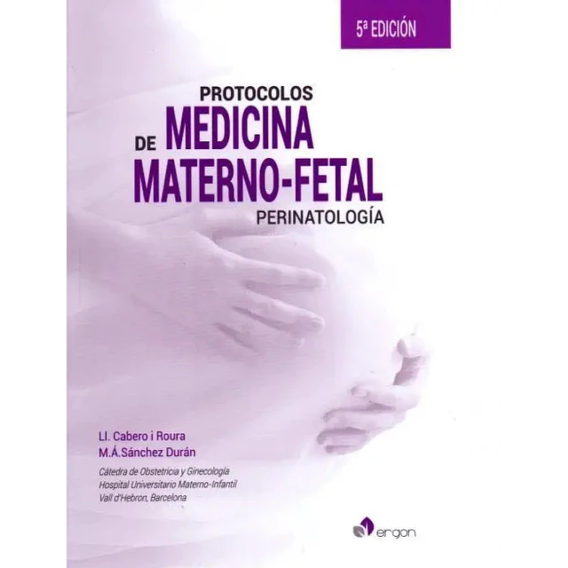 Protocolos de medicina materno-fetal. Perinatología