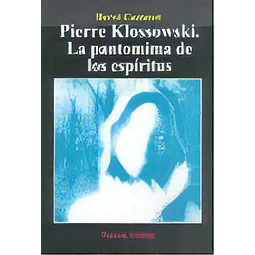 Pierre Klossowski La Pantomima de los Espiritus