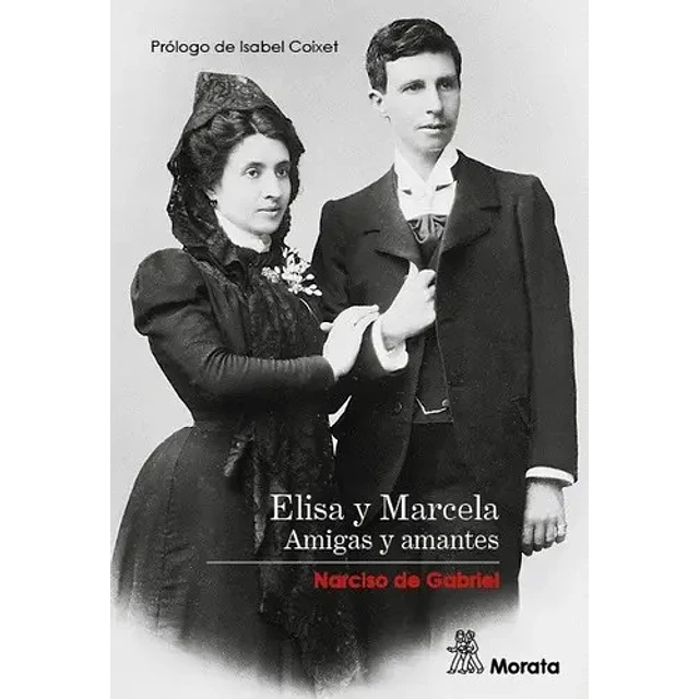 Elisa y Marcela Amigas y Amantes