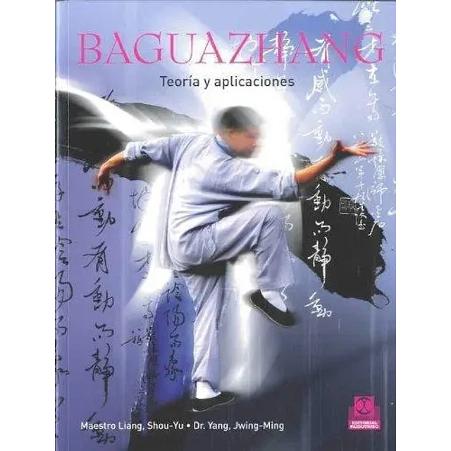 Baguazhang Teoría y aplicaciones