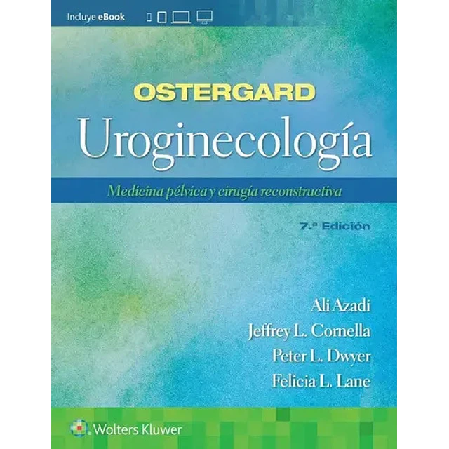 Ostergard Uroginecología. Medicina pélvica y cirugía reconstructiva