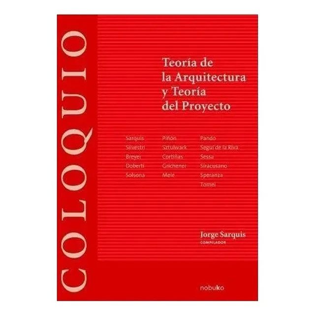 Coloquio: Teoria de la Arquitectura y teoria del proyecto