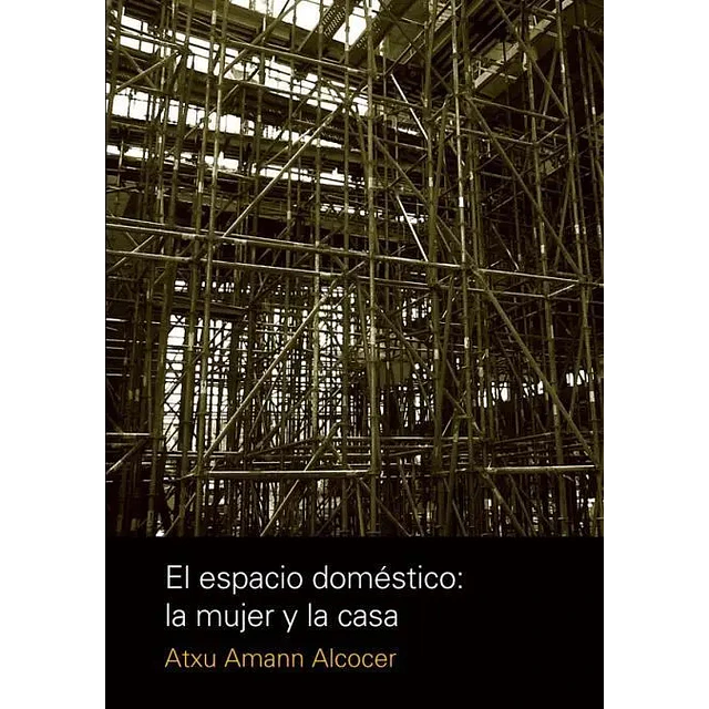 El espacio doméstico: la mujer y la casa