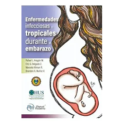 Enfermedades infecciosas y tropicales durante el embarazo