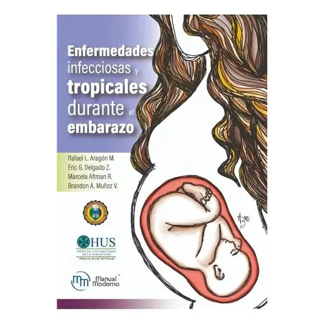 Enfermedades infecciosas y tropicales durante el embarazo