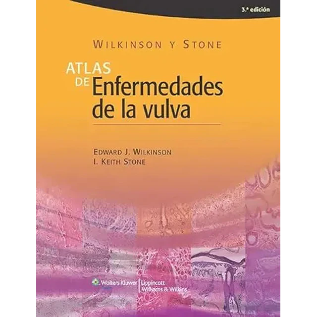 Wilkinson y Stone Atlas de Enfermedades de la Vulva