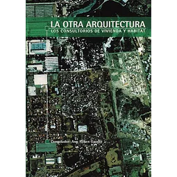 La otra arquitectura. Los consultorios de vivienda y habitat