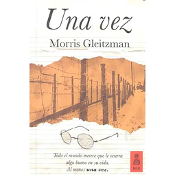 Una vez. Todo el mundo merece que le ocurra algo bueno en su vida. Al menos una vez
