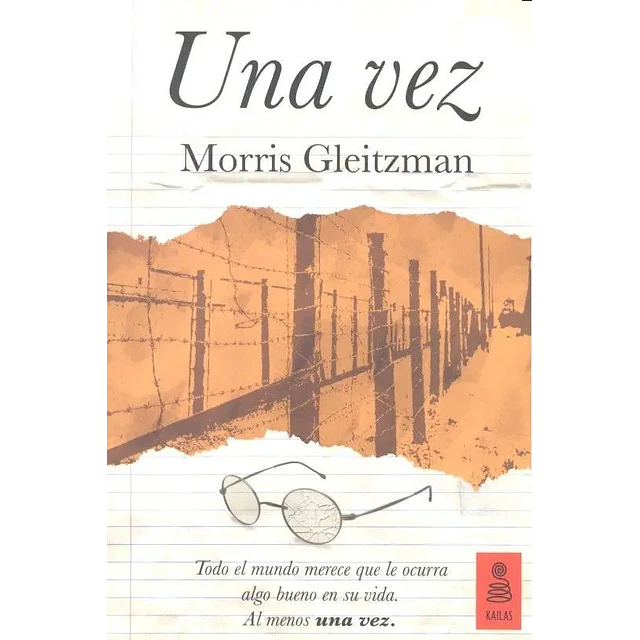 Una vez. Todo el mundo merece que le ocurra algo bueno en su vida. Al menos una vez