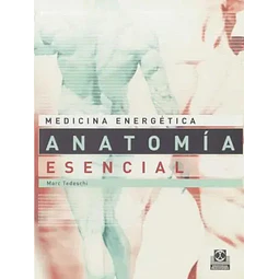 Medicina Energetica Anatomia Esencial