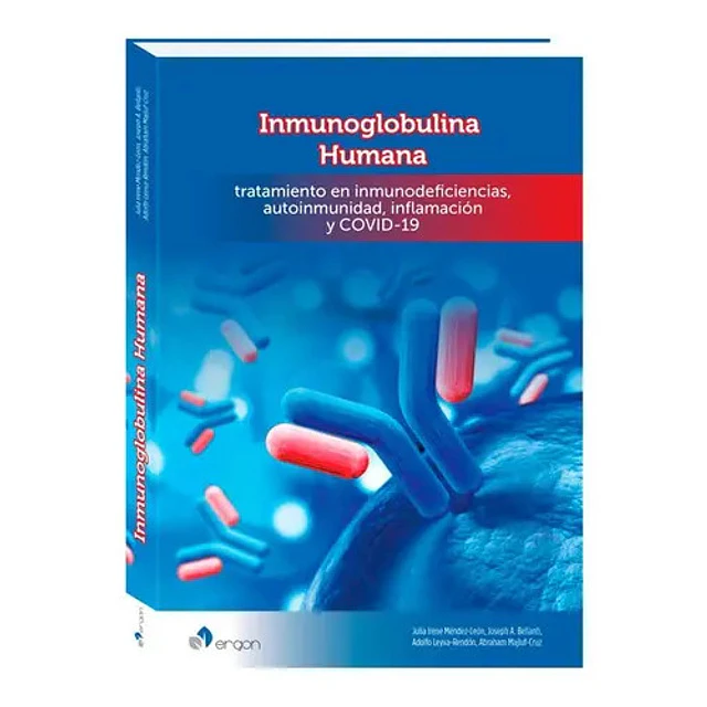 Inmunoglobulina humana. Tratamiento en inmunodeficiencias, autoinmunidad, inflamación y COVID-19