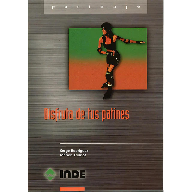 Disfruta de tus Patines