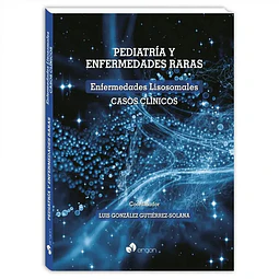 Pediatría y enfermedades raras. Enfermedades lisosomales. Casos clínicos