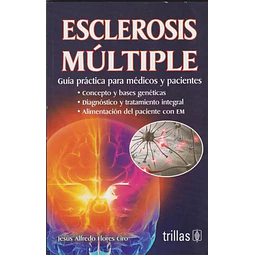 Esclerosis múltiple. Guía práctica para médicos y pacientes.
