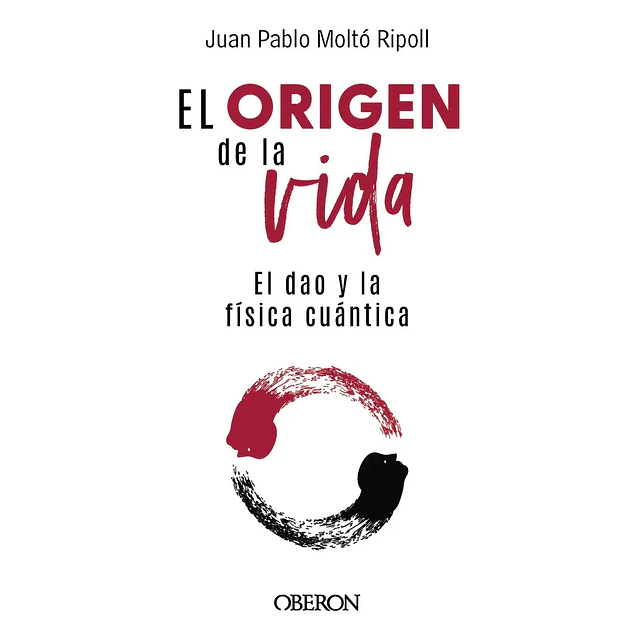 El origen de la vida. El dao y la física cuántica