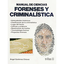 Manual de Ciencias Forenses y Criminalistica