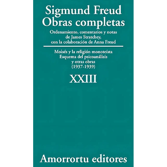 Sigmund Freud Obras completas Vol XXIII Traducción José Echeverría