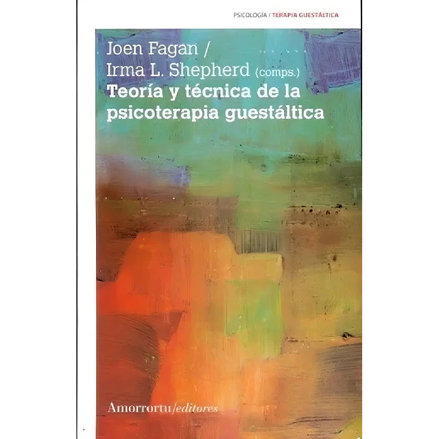 Teoría y técnica de la psicotrerapia guestáltica