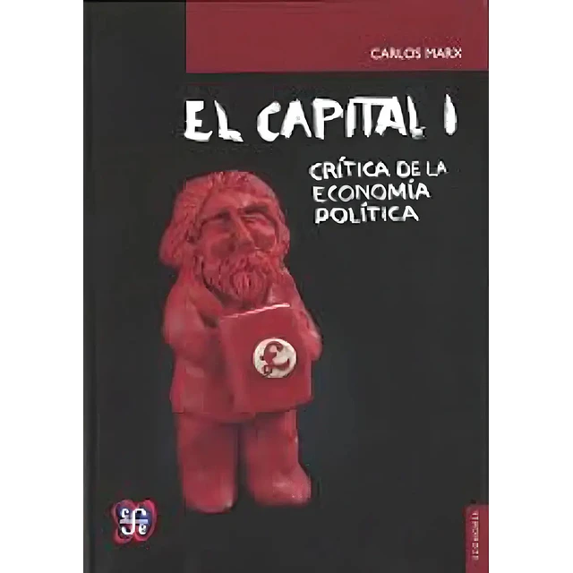 El Capital I. Crítica de la economía política
