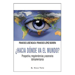 ¿ Hacia dónde va el mundo ?