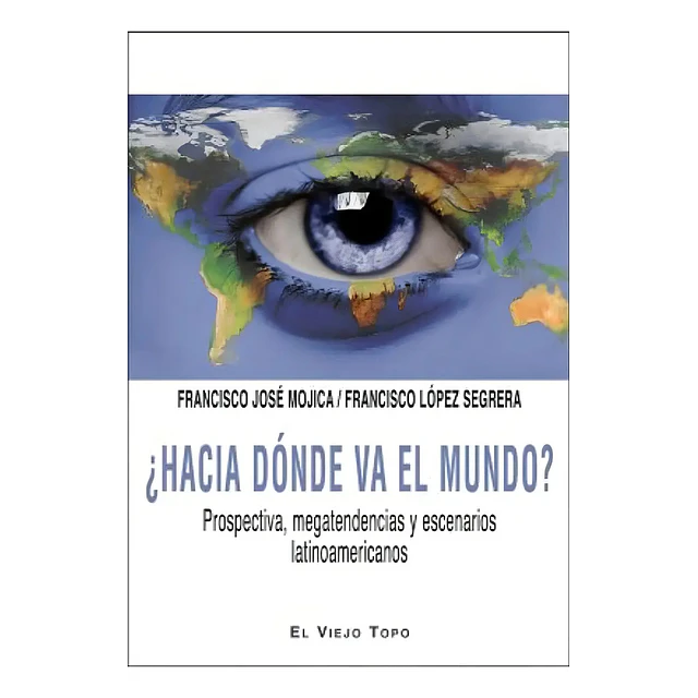 ¿ Hacia dónde va el mundo ?