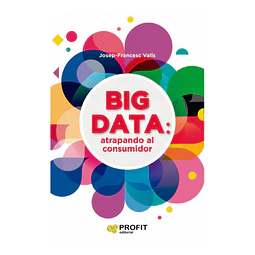 Big Data : Atrapando al Consumidor