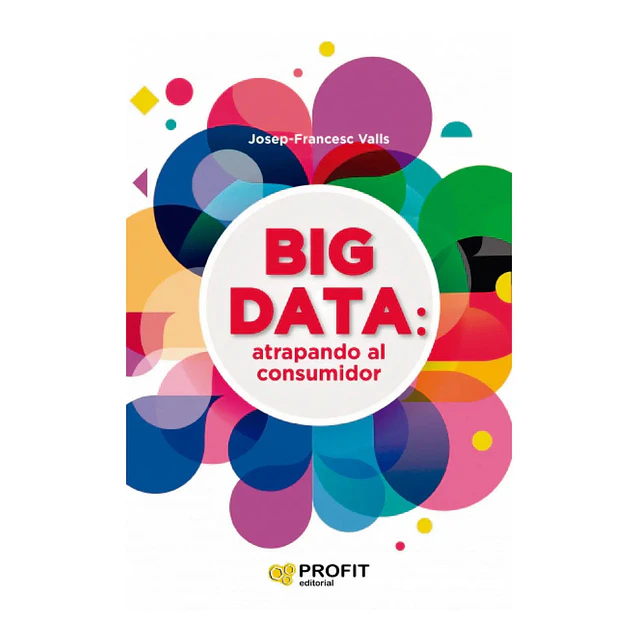 Big Data : Atrapando al Consumidor