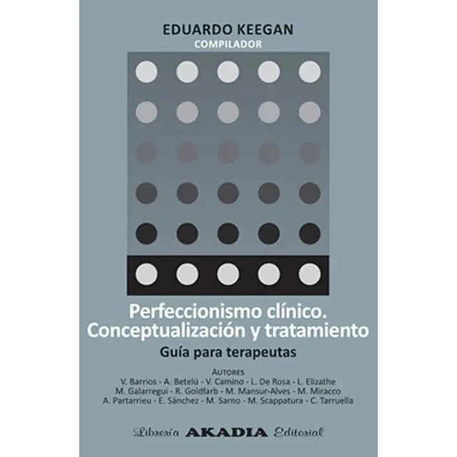Perfeccionismo clínico. Conceptualización y tratamiento