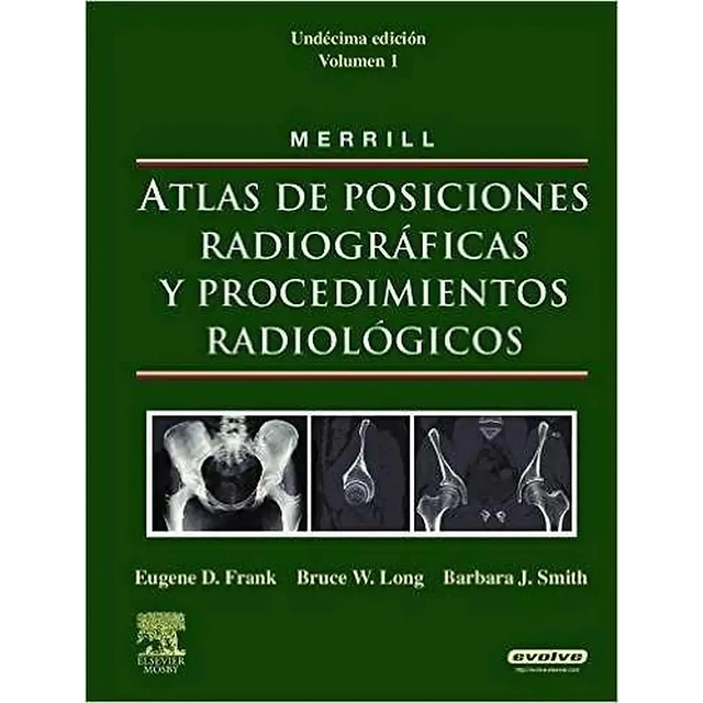 Atlas de Posiciones Radiográficas y Procedimientos Radiológicos 3 Tomos
