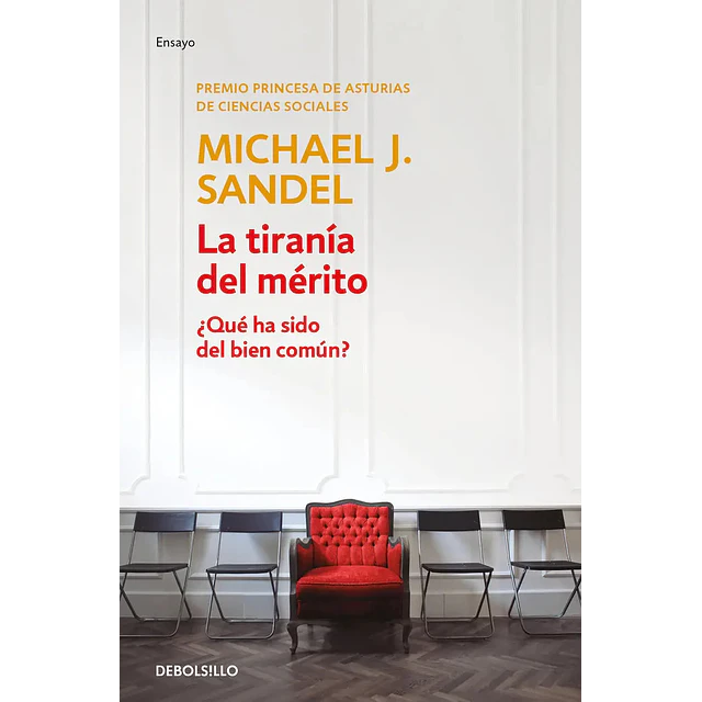 La Tirania del Merito ¿Qué ha sido del bien común?