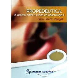 Propedéutica: el acceso inicial a clínica en odontología II