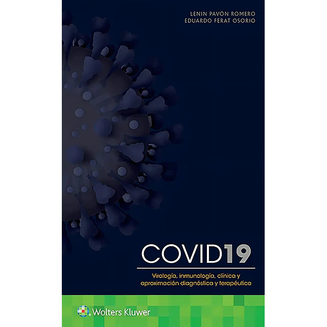 COVID 19. Virología, inmunología, clínica y aproximación diagnóstica y terapéutica