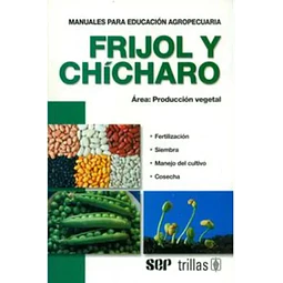 Frijol y Chicharo