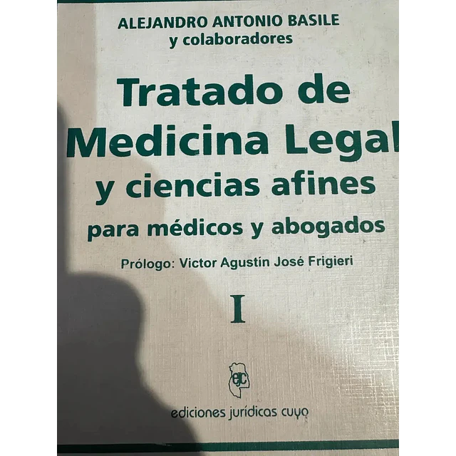 Tratado de Medicina Legal y Ciencias Afines - Vol I