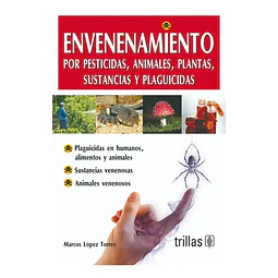 Envenenamiento  por pesticidas, animales, plantas, sustancias y plaguicidas
