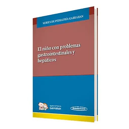 El niño con problemas gastrointestinales y hepáticos